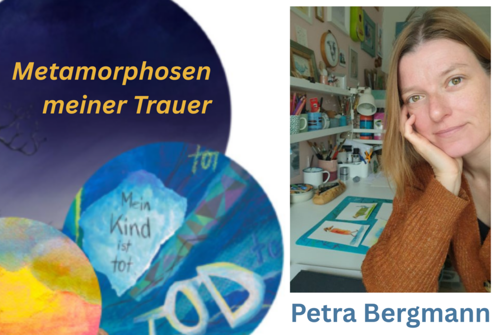 Petra Bergmann - Metamorphosen meiner Trauer